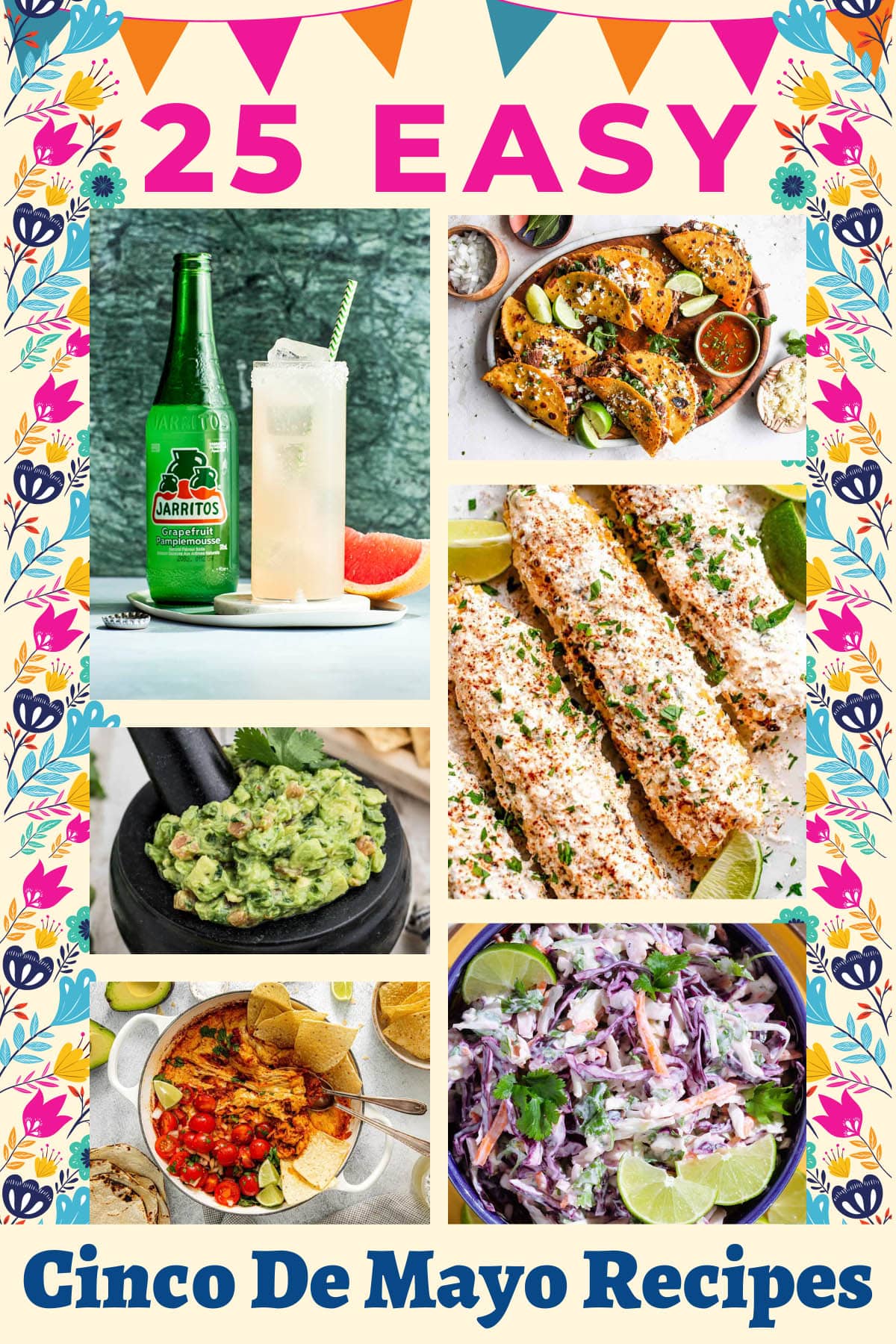 A collage of easy Cinco de Mayo recipes.